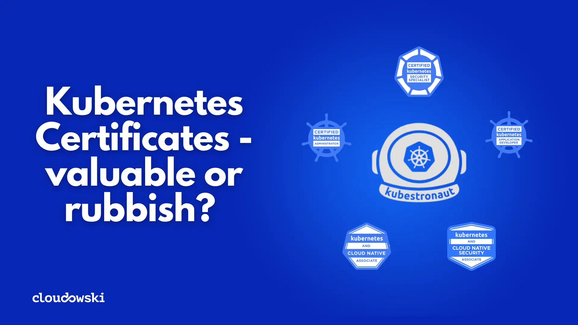 How to get certified in Kubernetes and is it really worth it?